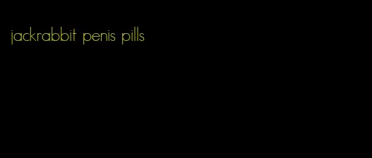 jackrabbit penis pills