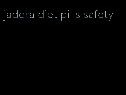jadera diet pills safety