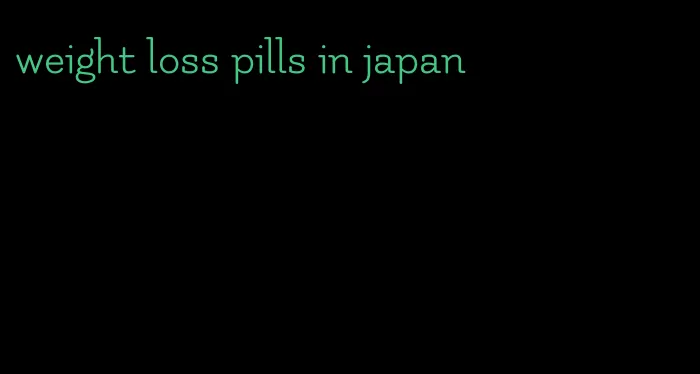 weight loss pills in japan