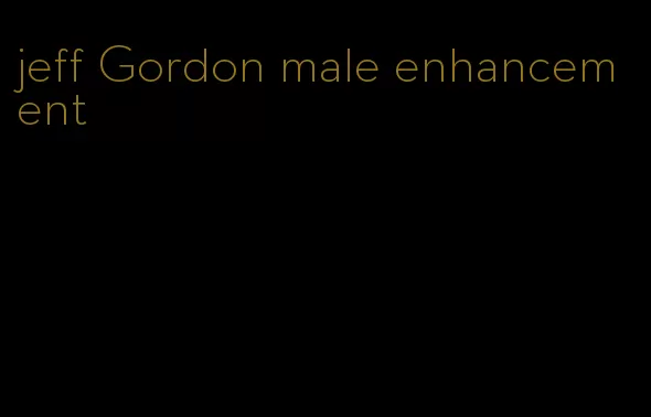 jeff Gordon male enhancement