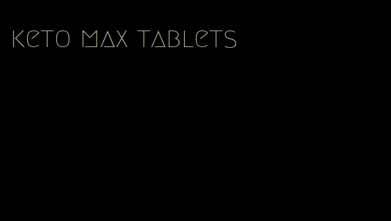 keto max tablets
