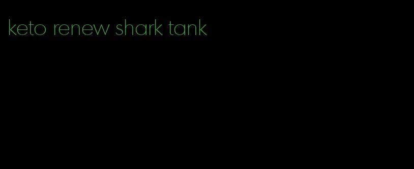 keto renew shark tank