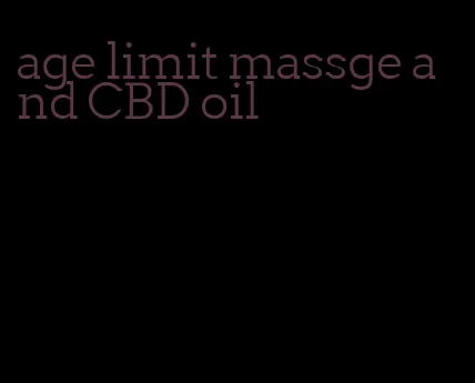 age limit massge and CBD oil