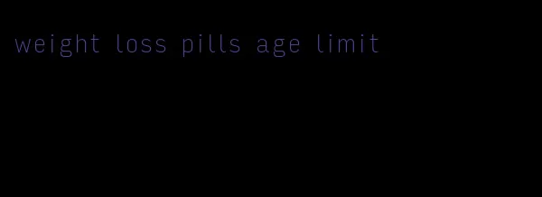 weight loss pills age limit