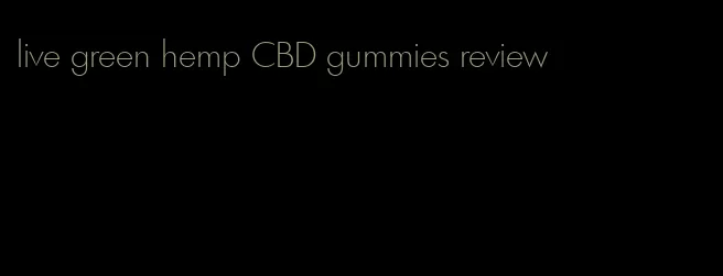 live green hemp CBD gummies review