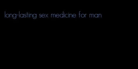 long-lasting sex medicine for man