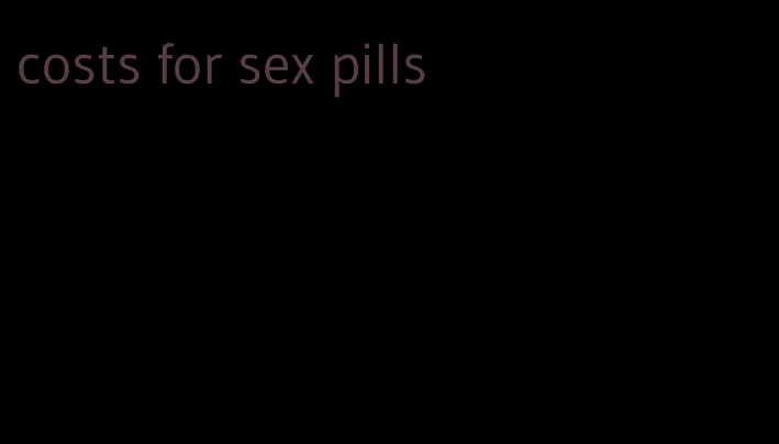 costs for sex pills