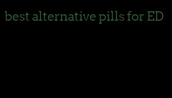 best alternative pills for ED