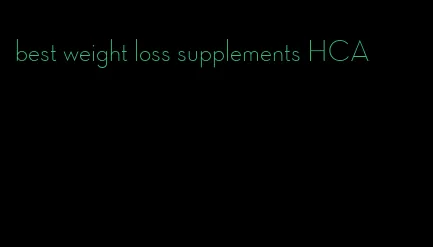best weight loss supplements HCA