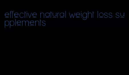 effective natural weight loss supplements