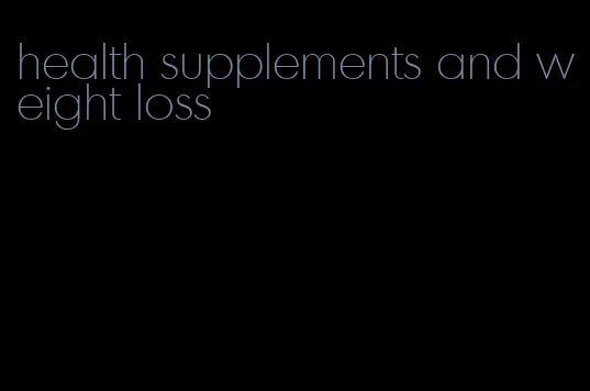 health supplements and weight loss