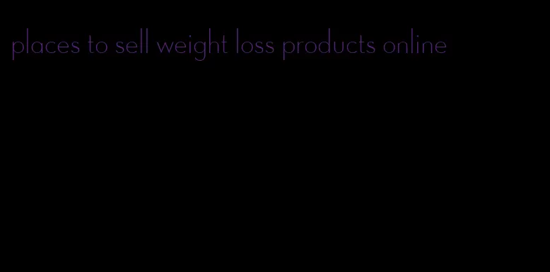 places to sell weight loss products online