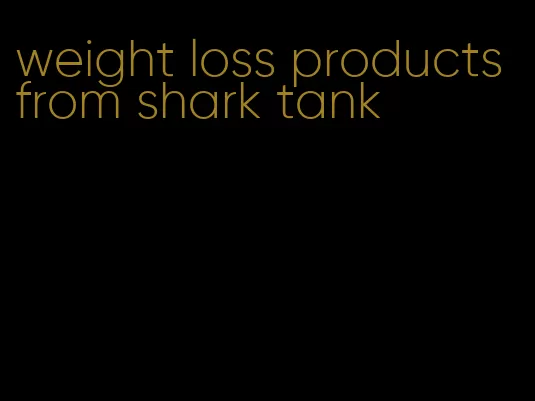 weight loss products from shark tank