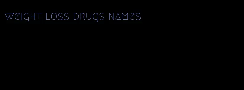 weight loss drugs names