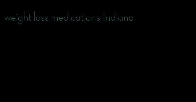 weight loss medications Indiana