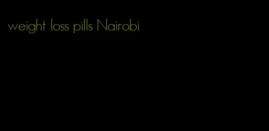 weight loss pills Nairobi