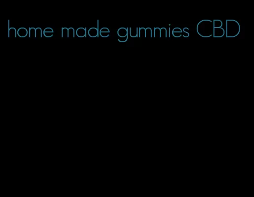 home made gummies CBD