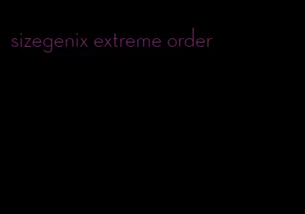 sizegenix extreme order