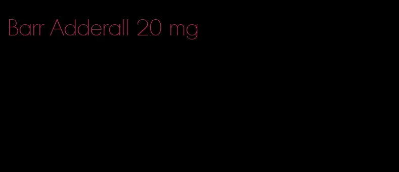 Barr Adderall 20 mg