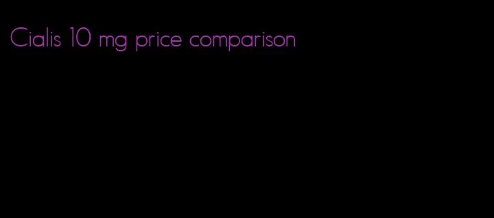 Cialis 10 mg price comparison