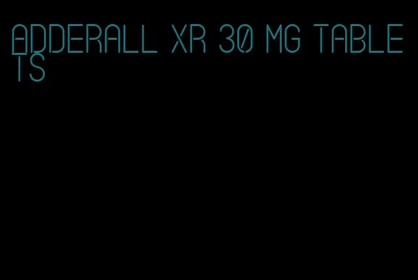 Adderall XR 30 mg tablets
