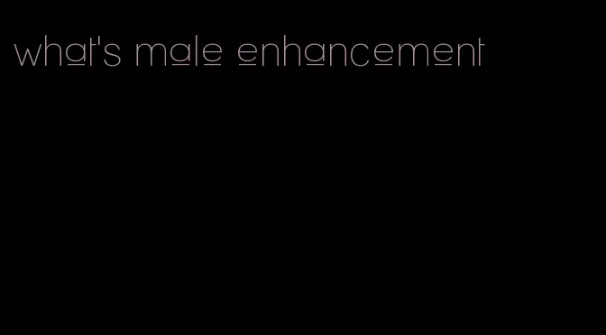 what's male enhancement