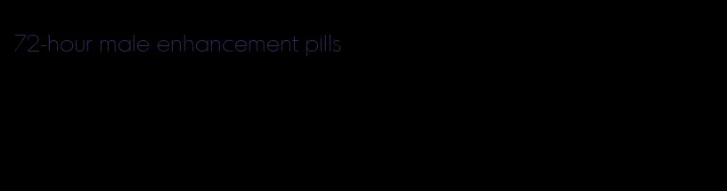 72-hour male enhancement pills
