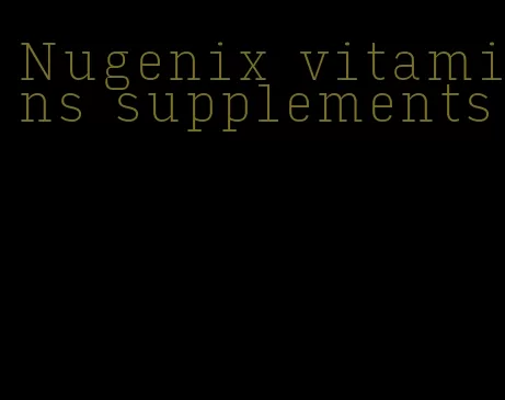 Nugenix vitamins supplements