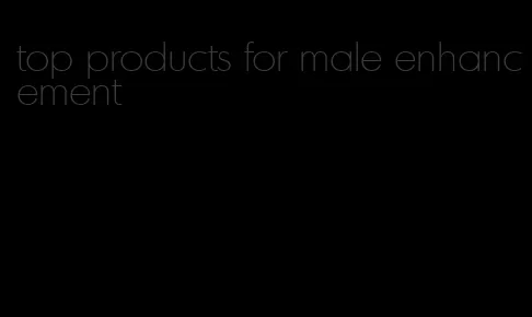 top products for male enhancement