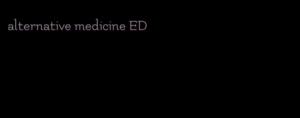 alternative medicine ED
