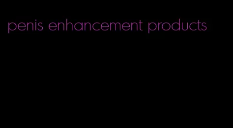 penis enhancement products