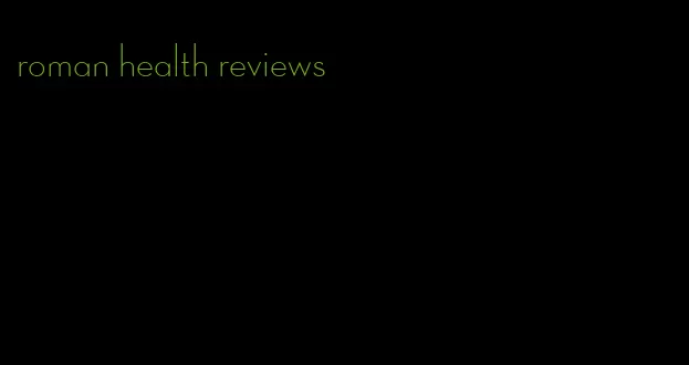 roman health reviews