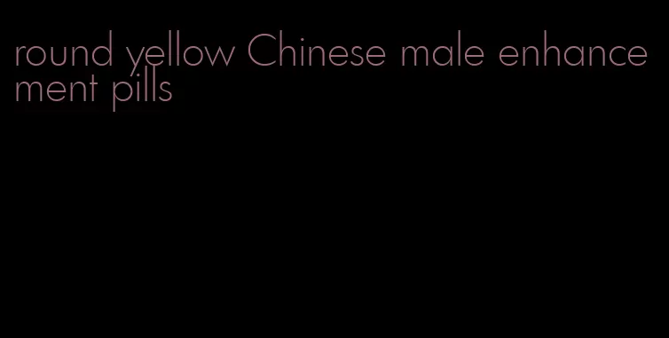 round yellow Chinese male enhancement pills