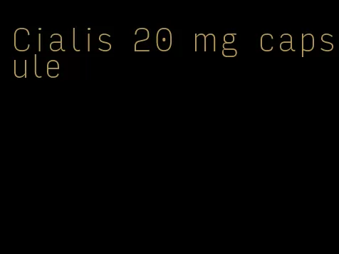 Cialis 20 mg capsule