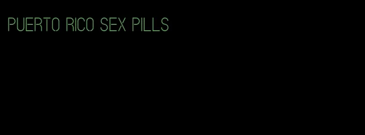 Puerto Rico sex pills