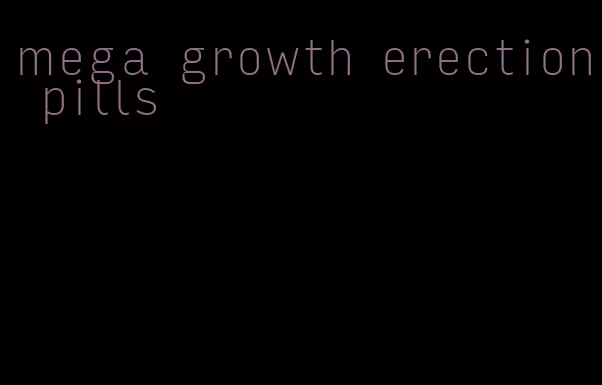 mega growth erection pills