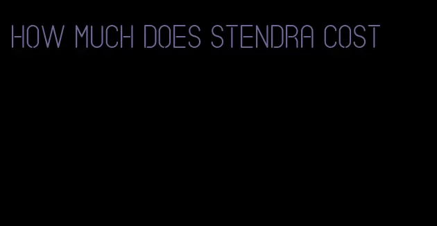 how much does Stendra cost