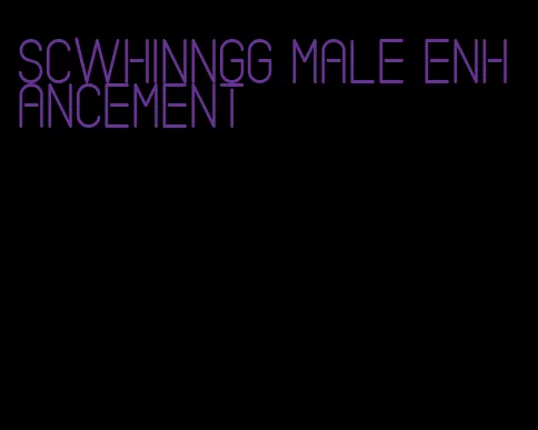 scwhinngg male enhancement