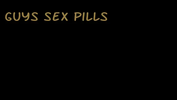 guys sex pills