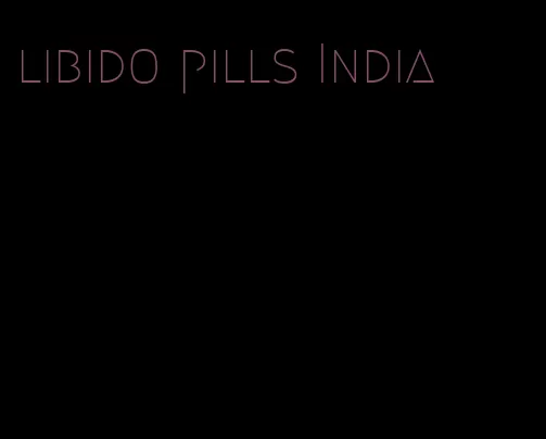 libido pills India