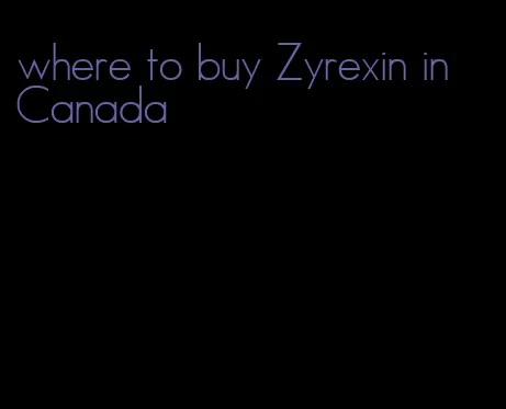 where to buy Zyrexin in Canada