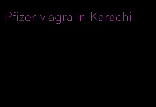 Pfizer viagra in Karachi
