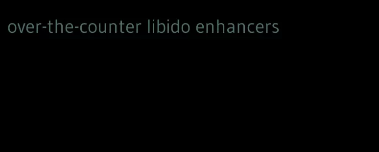 over-the-counter libido enhancers