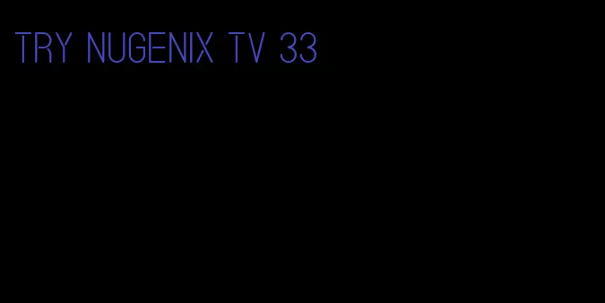 try Nugenix tv 33