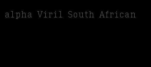 alpha Viril South African