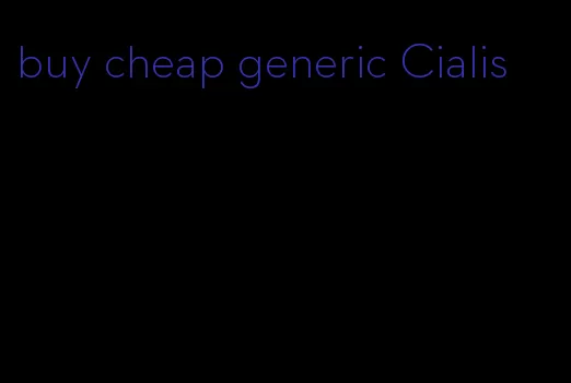 buy cheap generic Cialis