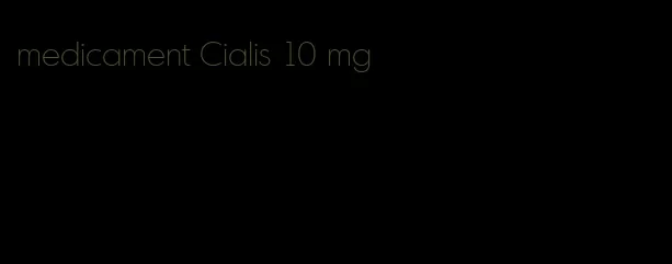 medicament Cialis 10 mg