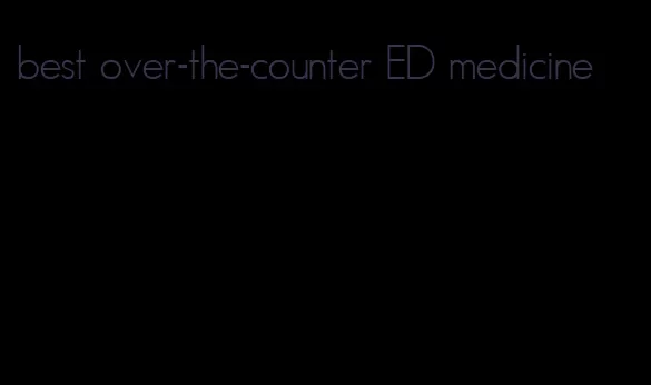 best over-the-counter ED medicine