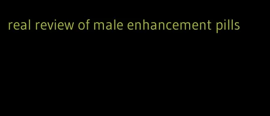 real review of male enhancement pills
