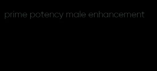 prime potency male enhancement